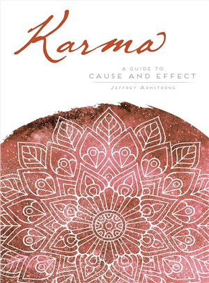 Karma :A Guide to Cause and Effect /