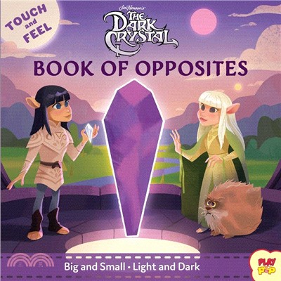 The Dark Crystal: Touch and Feel Book of Opposites