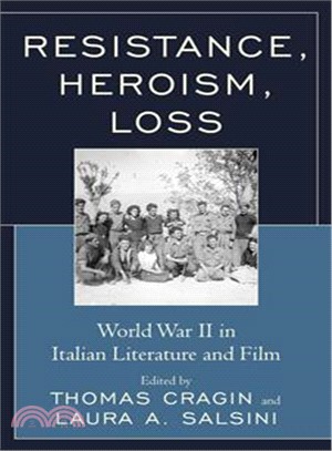 Resistance, Heroism, Loss ― World War II in Italian Literature and Film