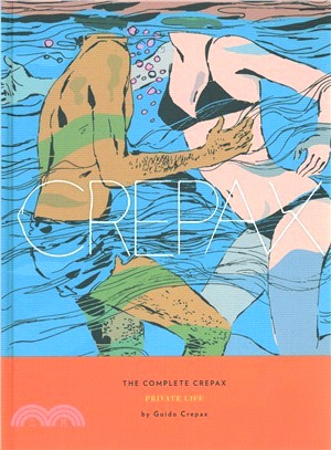 The Complete Crepax Vol. 4 : Private Life