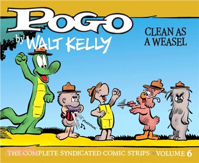 Pogo: The Complete Syndicated Comic Strips 6: Clean as a Weasel