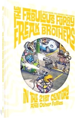 The Fabulous Furry Freak Brothers in the 21st Century and Other Follies