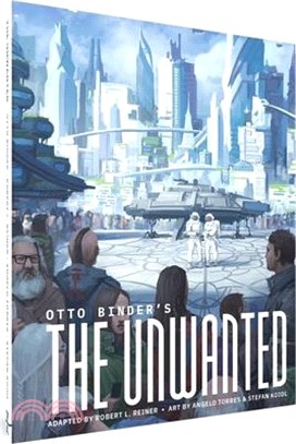 Otto Binder's the Unwanted
