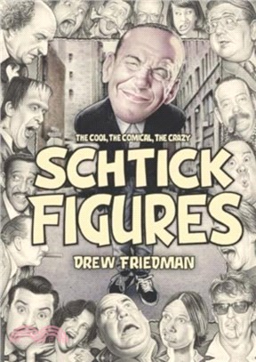 Shtick Figures：The Cool, the Comical, the Crazy