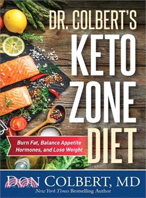 Dr. Colbert's Keto Zone Diet ─ Burn Fat, Balance Appetite Hormones, and Lose Weight