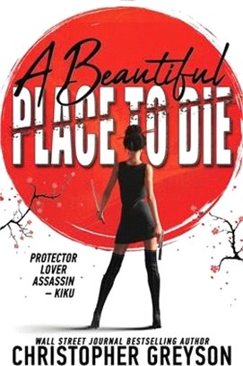 A Beautiful Place to Die: An Action Thriller Novel