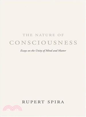 The Nature of Consciousness ─ Essays on the Unity of Mind and Matter