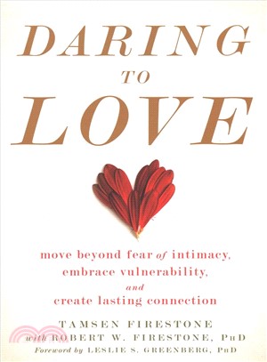 Daring to Love ─ Move Beyond Fear of Intimacy, Embrace Vulnerability, and Create Lasting Connection