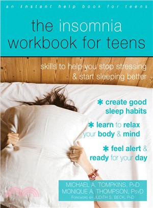 The Insomnia Workbook for Teens ― Skills to Help You Stop Stressing and Start Sleeping Better