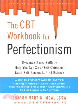 The Perfectionism Workbook ― Practical Skills to Help You Let Go of Self-criticism, Find Balance, and Reclaim Your Self-worth