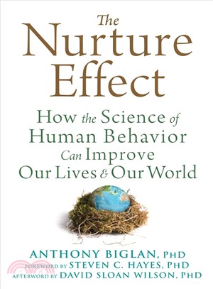 The Nurture Effect ― How the Science of Human Behavior Can Improve Our Lives & Our World