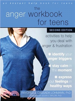 The Anger Workbook for Teens ― Activities to Help You Deal With Anger and Frustration