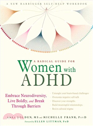 A Radical Guide for Women With ADHD ― Embrace Neurodiversity, Live Boldy, and Break Through Barriers