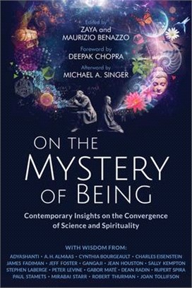 On the Mystery of Being ― Contemporary Insights on the Convergence of Science and Spirituality