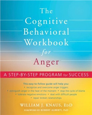 The Cognitive Behavioral Workbook for Anger