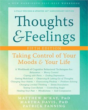 Thoughts and Feelings ― Taking Control of Your Moods and Your Life; 40th Anniversary Edition