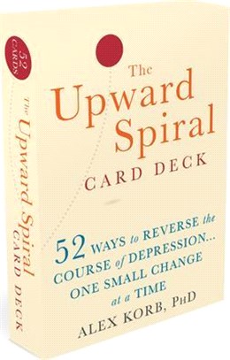 The Upward Spiral Card Deck ― 52 Ways to Reverse the Course of Depression - One Small Change at a Time