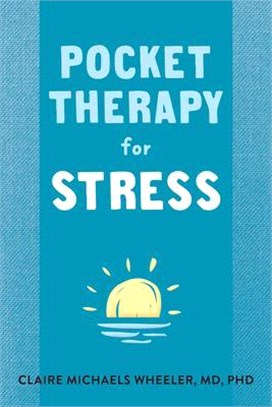 Pocket Therapy for Stress ― Quick Mind-body Skills to Find Peace