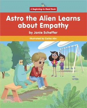 Astro the Alien Learns about Empathy