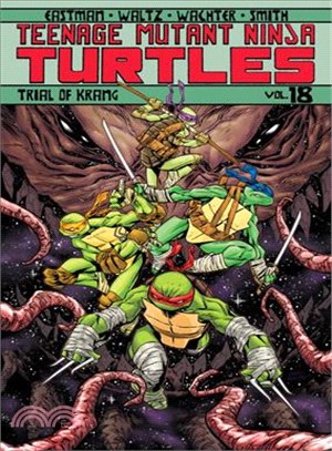 Teenage Mutant Ninja Turtles 18 ─ Trial of Krang