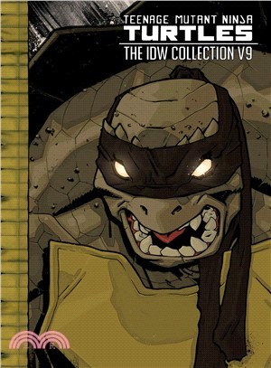 Teenage Mutant Ninja Turtles - the Idw Collection 9