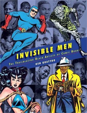 Invisible Men ― Black Artists of the Golden Age of Comics