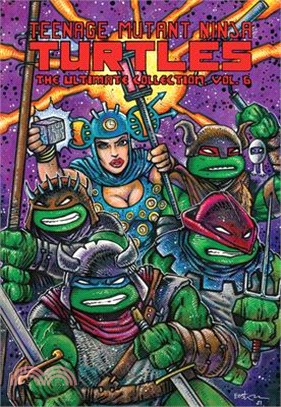 Teenage Mutant Ninja Turtles: The Ultimate Collection, Vol. 6