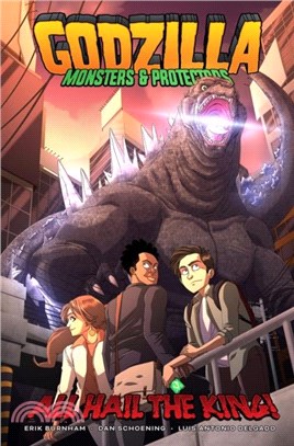 Godzilla: Monsters & Protectors--All Hail the King!