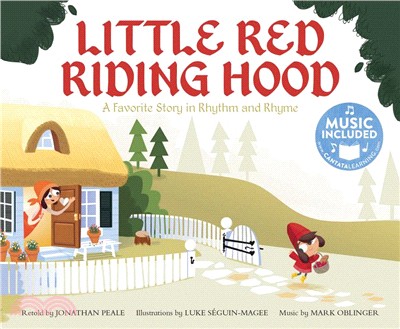 Little Red Riding Hood ─ A Favorite Story in Rhythm and Rhyme (Music Included)