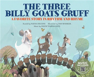 The Three Billy Goats Gruff ― A Favorite Story in Rhythm and Rhyme (Music Included)