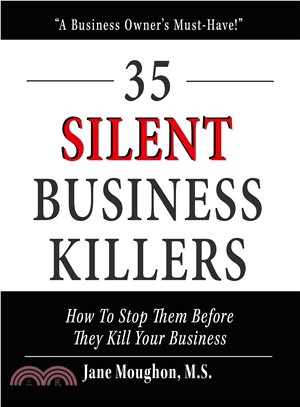 35 Silent Business Killers ― How to Stop Them Before They Kill Your Business