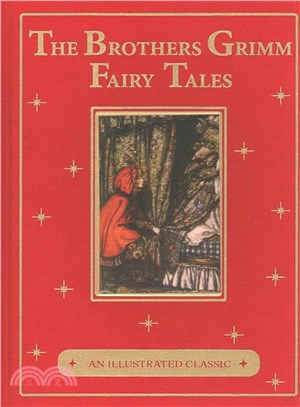 The Brothers Grimm Fairy Tales ─ An Illustrated Classic