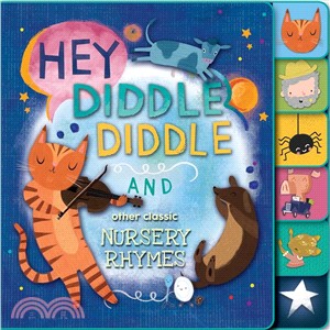 Hey Diddle Diddle and Other Classic Nursery Rhymes
