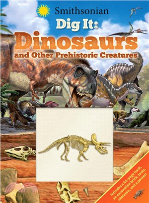Smithsonian Dig It ― Dinosaurs & Other Prehistoric Creatures