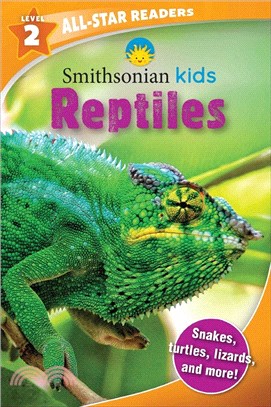 Smithsonian Kids All Star Readers: Reptiles Level 2