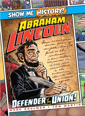 Abraham Lincoln ― Defender of the Union!