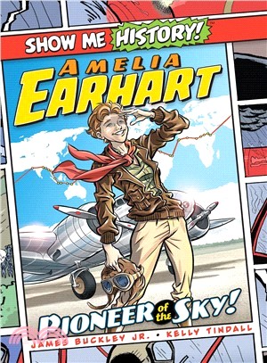 Amelia Earhart ― Pioneer of the Sky!