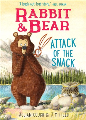 Rabbit & Bear: Attack Of The Snack (Book 3)