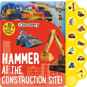 Discovery ― Hammer at the Construction Site!