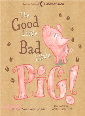 The Good Little Bad Little Pig!