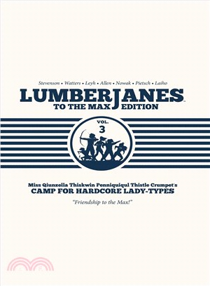 Lumberjanes 3 ― To the Max Edition
