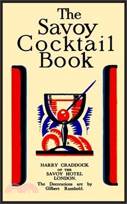 The Savoy Cocktail Book: Facsimile of the 1930 Edition Printed in Full Color