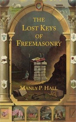 The Lost Keys of Freemasonry: The Legend of Hiram Abiff