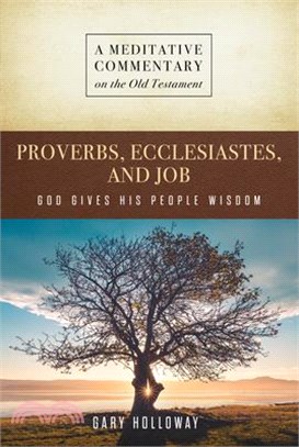 MC: Proverbs, Ecclesiastes, and Job: God Gives His People Wisdom