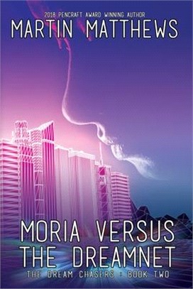 Moria Versus the Dreamnet