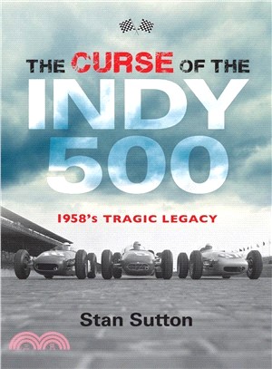 The Curse of the Indy 500 ― 1958's Tragic Legacy