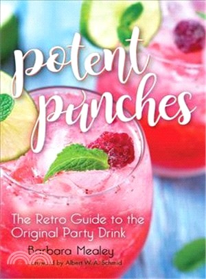 Potent Punches ― The Retro Guide to the Original Party Drink