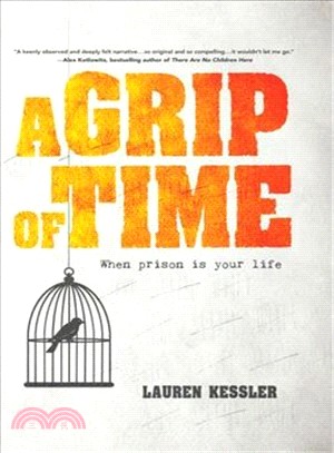 A Grip of Time ― When Prison Is Your Life