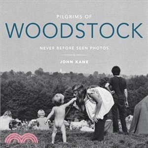 Pilgrims of Woodstock ― Never-before-seen Photos