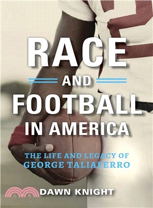 Race and Football in America ― The Life and Legacy of George Taliaferro